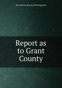 Report as to Grant County