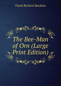 The Bee-Man of Orn (Large Print Edition)