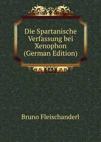Die Spartanische Verfassung bei Xenophon (German Edition)