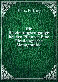 Die Reizleitungsvorgange bei den Pflanzen Eine Physiologische Monographie