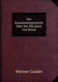 Der Zusammengesetzte Satz bei Nicolaus von Basel