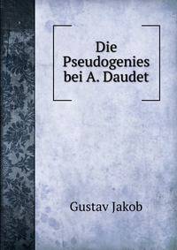 Die Pseudogenies bei A. Daudet