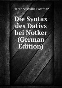 Die Syntax des Dativs bei Notker (German Edition)