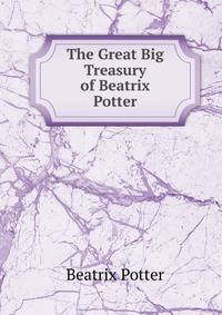The Great Big Treasury of Beatrix Potter