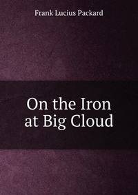 On the Iron at Big Cloud