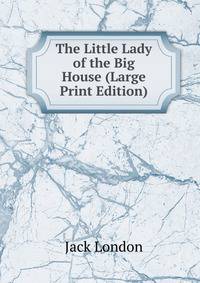 The Little Lady of the Big House (Large Print Edition)