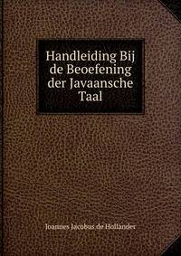 Handleiding Bij de Beoefening der Javaansche Taal