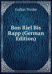 Bon Riel Bis Rapp (German Edition)
