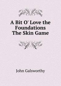A Bit O' Love the Foundations The Skin Game