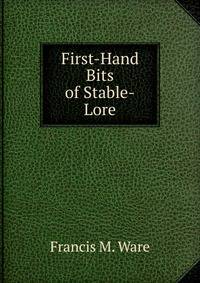 First-Hand Bits of Stable-Lore