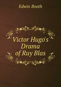 Victor Hugo's Drama of Ruy Blas