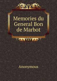 Memories du General Bon de Marbot