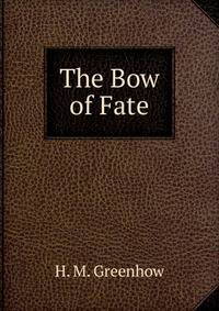 The Bow of Fate