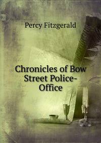 Chronicles of Bow Street Police-Office