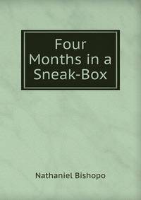 Four Months in a Sneak-Box