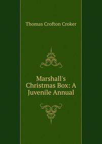 Marshall's Christmas Box: A Juvenile Annual