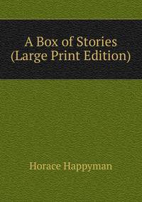 A Box of Stories (Large Print Edition)