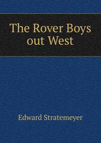 The Rover Boys out West