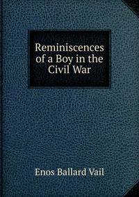 Reminiscences of a Boy in the Civil War