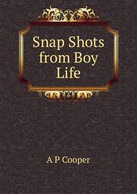 Snap Shots from Boy Life