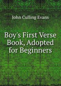 Boy's First Verse Book, Adopted for Beginners