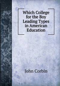 Which College for the Boy Leading Types in American Education