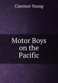 Motor Boys on the Pacific