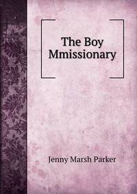 The Boy Mmissionary