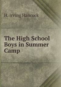The High School Boys in Summer Camp