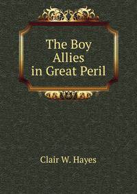 The Boy Allies in Great Peril