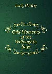 Odd Moments of the Willoughby Boys.