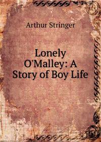 Lonely O'Malley: A Story of Boy Life