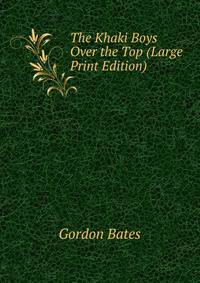 The Khaki Boys Over the Top (Large Print Edition)