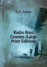 Radio Boys Cronies (Large Print Edition)