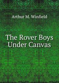 The Rover Boys Under Canvas