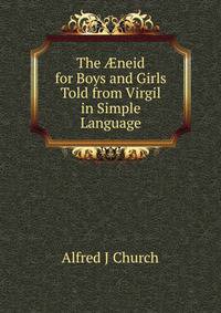 The ?neid for Boys and Girls Told from Virgil in Simple Language