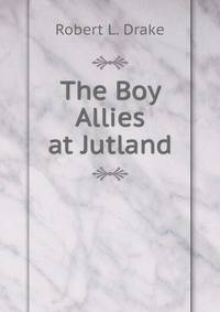 The Boy Allies at Jutland