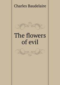 The flowers of evil