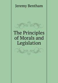 The Principles of Morals and Legislation