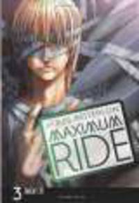 Maximum Ride. Manga. Volume 3