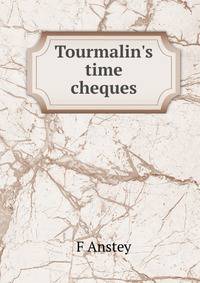 Tourmalin's time cheques