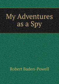 My Adventures as a Spy