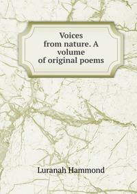 Voices from nature. A volume of original poems