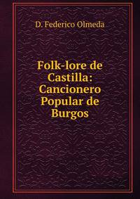 Folk-lore de Castilla: Cancionero Popular de Burgos