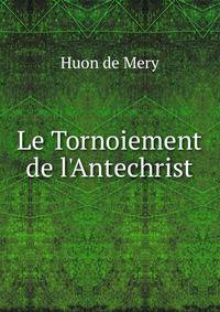 Le Tornoiement de l'Antechrist