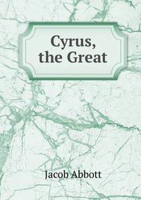 Cyrus, the Great