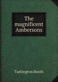 The magnificent Ambersons