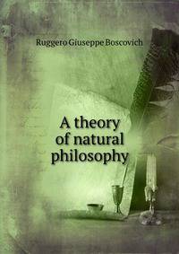 A theory of natural philosophy