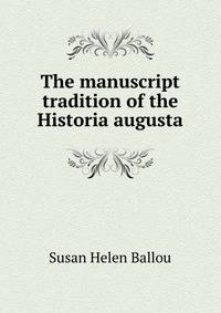 The manuscript tradition of the Historia augusta