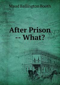 After Prison -- What?